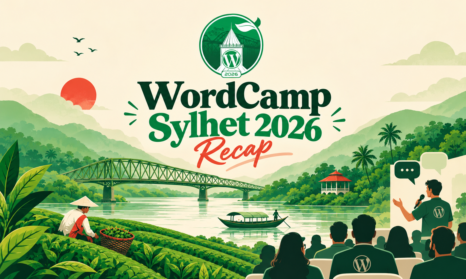 WordCamp Sylhet 2026 Recap: Contributions, Connections & My Panel Highlights